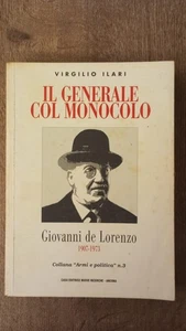 ilari il generale col monocolo giovanni de lorenzo unica edizione - Foto 1 di 1
