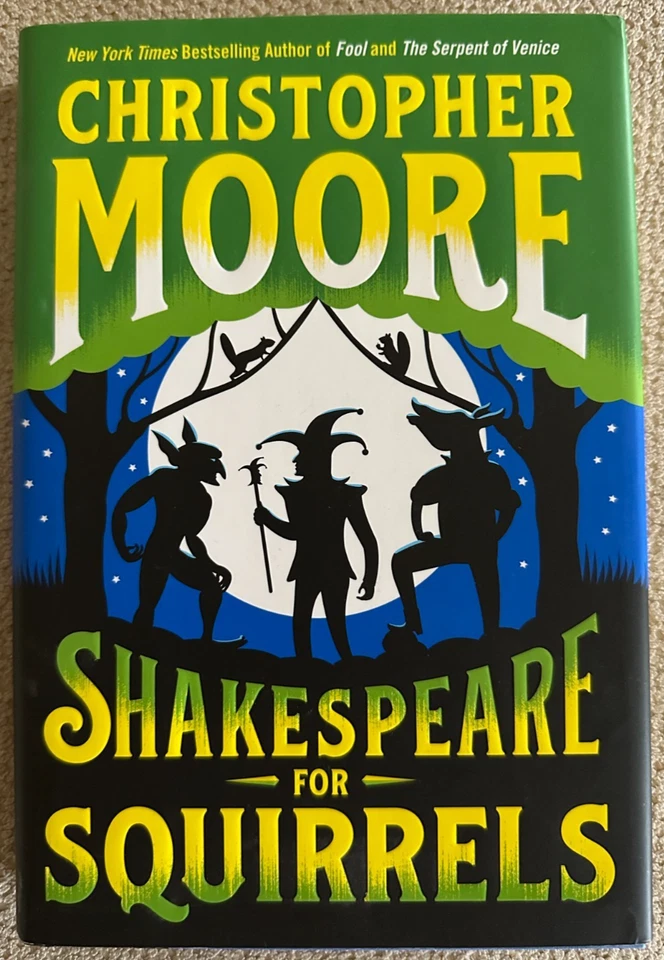Shakespeare For Squirrels SIGNED by Christopher Moore 2020 WM 1st Edition HC LN - Image 1 of 4
