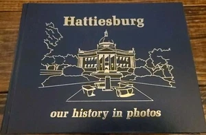 Rare Book: Hattiesburg - Our History in Photos - 1996, Hattiesburg Mississippi - Bild 1 von 11