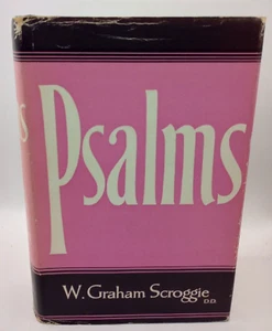 1965 The Psalms by W. Graham Scroggie Hardcover - Picture 1 of 10