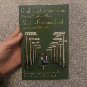 Audrey Mayhew Allen Louise Fran Gladys in Grammarland and Alice in G (Paperback) - Picture 1 of 5