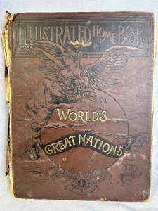 Illustrated Home Book Of The World’s Great Nations 1888 Hardcover Antique AS-IS - Picture 1 of 17