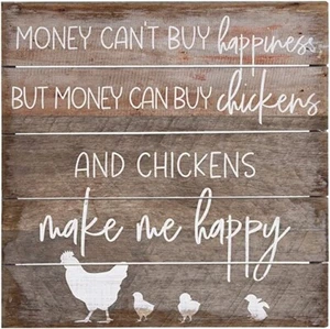 Sincere Surroundings 6x6 Wood Pallet Sign- "Money Can't Buy Happiness..Chickens" - Picture 1 of 1