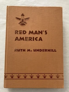RED MAN'S AMERICA A History of Indians in the U.S. Ruth M. Underhill 1953 ExCon - Imagen 1 de 12