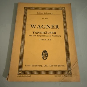 No. 669 WAGNER Tannhauser und Sangerkrieg Over - Edition Ernst EULENBURG Score - Picture 1 of 1