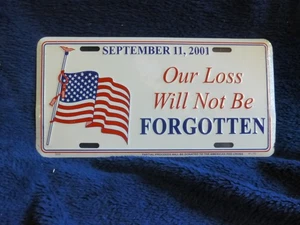 OUR LOSS WILL NOT BE FORGOTTEN September 11 2001 red white and blue MADE USA - Picture 1 of 1