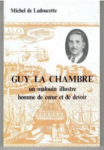 GUY LA CHAMBRE Malouin illustre homme de coeur et de devoir / LADOUCETTE ST MALO - Picture 1 of 1