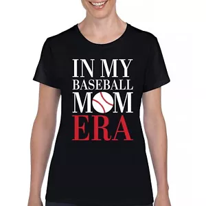 In My Baseball Mom Era T-Shirt Funny Mom of Boys Best Team Mother Women's Tee - Picture 1 of 29