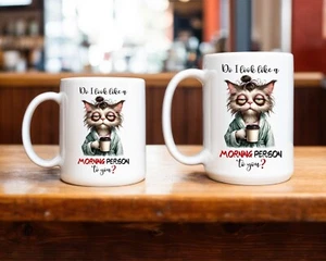 11oz or 15oz Ceramic Coffee-Tea Mug/Cup-Morning Person-Cat-Funny Cat-Humor--Gift - Picture 1 of 5