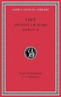 History of Rome, Volume VIII Books 2830 381 Loeb C