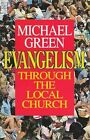 Evangelism through the Local Church, Green, Canon Michael, Used; Very Good Book