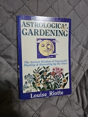 Astrological Gardening - Softcover by Riotte, Louise Ancient Wisdom Stars - Image 1 of 4