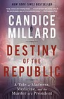 Destiny of the Republic: A Tale of Madness, Medicine and the Murder of a Pre.