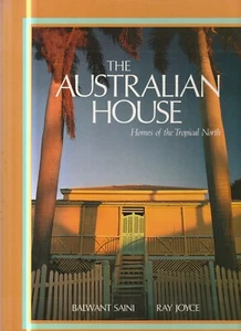 ARCHITECTURE , THE AUSTRALIAN HOUSE , HOMES OF THE TROPICAL NORTH - Picture 1 of 1
