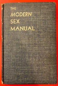 The Modern Sex Manual, Podolsky, Cadillac Publ c. 1942 - Picture 1 of 10