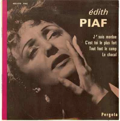 EDITH PIAF 45 RPM  EP,J'SUIS MORDUE,LE CHACAL,TOUT FOUT LE CAMP, VG COND  - Image 1 of 3