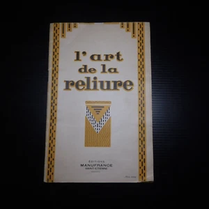 N25.126 l’art de la reliure 1951 Manufrance Saint-Etienne manuel livre illustré - Imagen 1 de 18