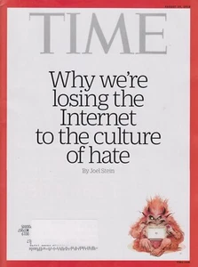 Time August 29, 2016 Why We're Losing the Internet To the Culture of Hate  (Maga - Picture 1 of 1