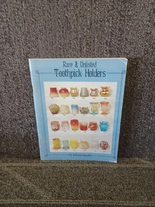 Rare and Unlisted Toothpick Holders by William Heacock 1984 Trade Paperback - Picture 1 of 1