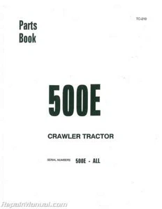 International Harvester 500E Crawler Diesel Parts Manual - Picture 1 of 1