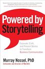 Powered by Storytelling: Excavate, Craft, and Present Stories to Transform B...
