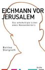 Eichmann vor Jerusalem: Das unbehelligte Leben eines Mas... | Buch | Zustand gut
