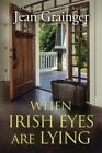 When Irish Eyes Are Lying: The Kilte..., Grainger, Jean