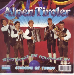 "7" - ALPEN TIROLER - Jetzt fängt die Polonäse an - Imagen 1 de 1