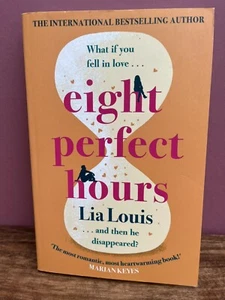Eight Perfect Hours by Lia Louis. Paperback, 2021. Rom Com Fiction - Bild 1 von 2