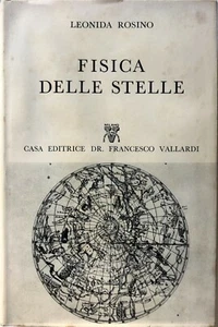 LEONIDA ROSINO FISICA DELLE STELLE CASA EDITRICE FRANCESCO VALLARDI 1956 - Imagen 1 de 8