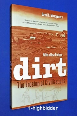NEW! Dirt: The Erosion of Civilizations -Soil Abuse is Destroying Us- Montgomery - Image 1 of 4