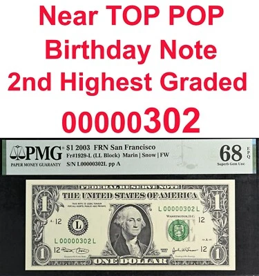 2003 $1 Federal Reserve Note PMG 68EPQ 2nd finest low serial number birthday 302 - Image 1 of 4