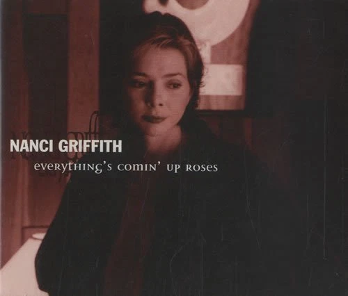 Nanci Griffith | Single-CD | Everything's comin' up roses (3 tracks, 1997) - Image 1 of 1