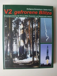 V2 gefrorene Blitze; Einsatzgeschichte der V2 aus Eifel, Hunsrück und Westerwald - Imagen 1 de 6