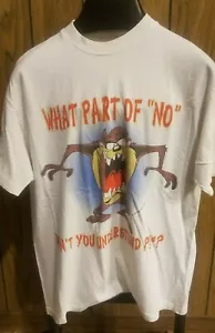 vintage 1996 Taz shirt What part of no Dont you understand large white warner br - Picture 1 of 5