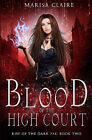 Blood Of The High Court: Rise Of The Dark Fae  Book 2 (Veiled World) By Maris...