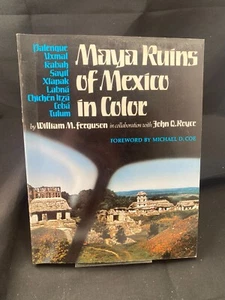 Maya Ruins of Mexico in Color by William M. Ferguson - Picture 1 of 1