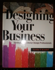Designing Your Business STRATEGIES FOR INTERIOR DESIGN PROFESSIONALS BRAND NEW - Picture 1 of 1