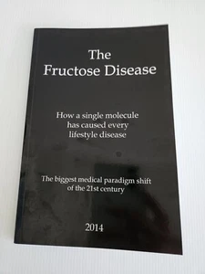 The Fructose Disease: The Biggest Medical Paradigm Shift of the 21st Century - Picture 1 of 5