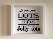 Box Frame Vinyl Decal Sticker Wall art Quote Love you lots jelly tots