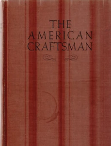 THE AMERICAN CRAFTSMAN (1940) SCOTT GRAHAM WILLIAMSON, ILLUSTRATED WITH PHOTOS - Picture 1 of 1