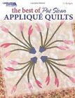 The Best Of Pat Sloan Applique Quilts (Leisure Arts #3799) **Mint Condition**