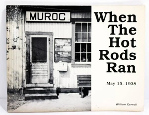 Muroc: When The Hot Rods Ran-May 15, 1938 William Carroll 1st Ed-1991 FAST SHIP - Picture 1 of 4