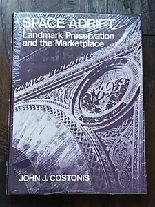 NEW Space Adrift : Landmark Preservation and the Marketplace by John J. Costonis - Picture 1 of 3