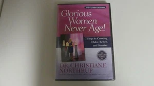 Glorious Women Never Age! 7 Steps to Growing Older Dr. Christiane Northrup - Picture 1 of 2