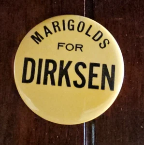 Pekin, Illinois Marigold Festival Marigolds for Dirksen Pinback Button - Picture 1 of 3