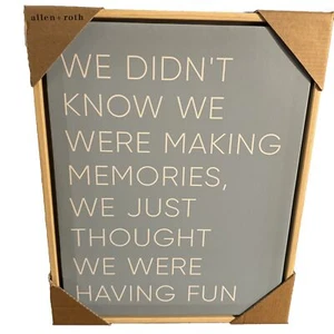 Allen+Roth Wall Art “We Didn’t Know We Were Making Memories … Were Having Fun” - Picture 1 of 4