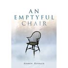An Emptyful Chair: Journeying Into The Mystical Presenc - Paperback New Harnack,
