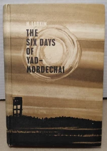 The Six Days of Yad Mordechai by Margaret Larkin - 1970 - Vintage Hardcover - Imagen 1 de 7