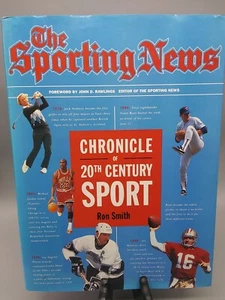 Sporting News : Chronicle of Twentieth Century Sport by Ron Smith /1992 / Hard - Picture 1 of 11